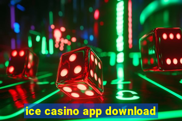 ice casino app download